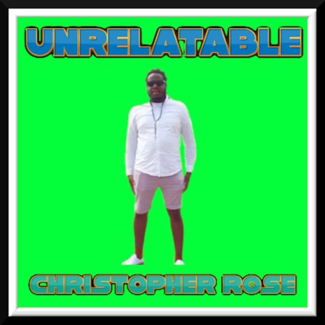 Unrelatable | Boomplay Music