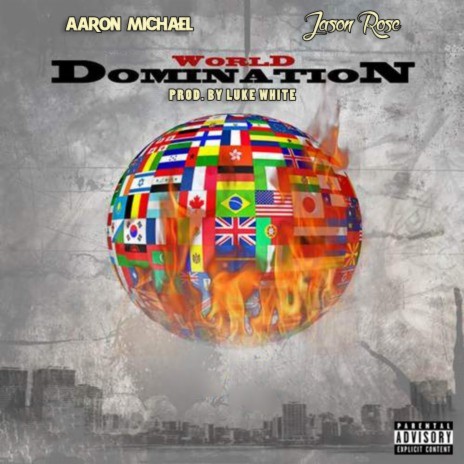 World Domination ft. Aaron Michael