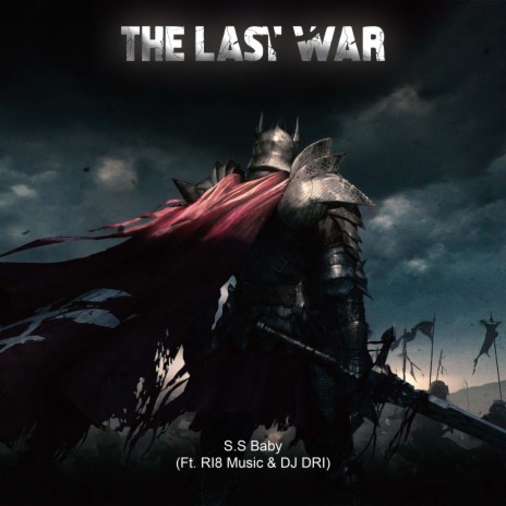 The Last War ft. RI8 Music & DJ DRI