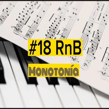 #18 Rnb (Monotonia) | Boomplay Music