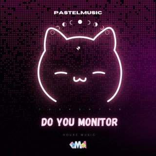 Do You Monitor