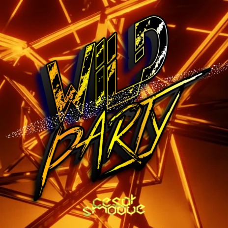 WILD PARTY | Boomplay Music