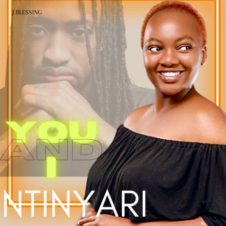 You and I ft. Ntinyari