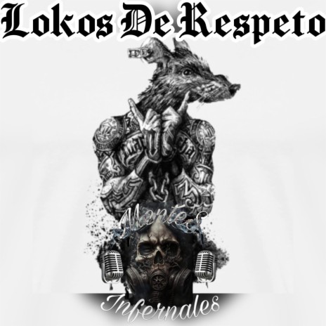 Lokos De Respeto | Boomplay Music