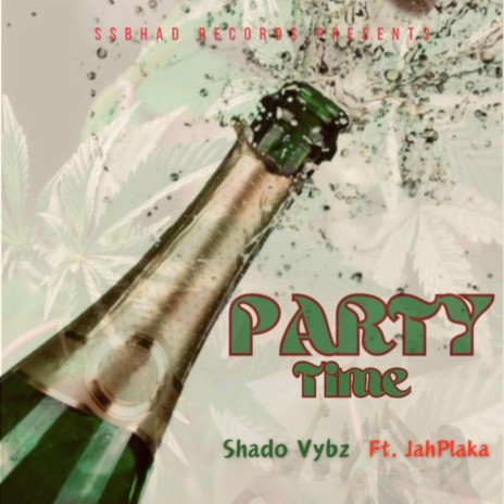 Party Time ft. Jahplaka | Boomplay Music