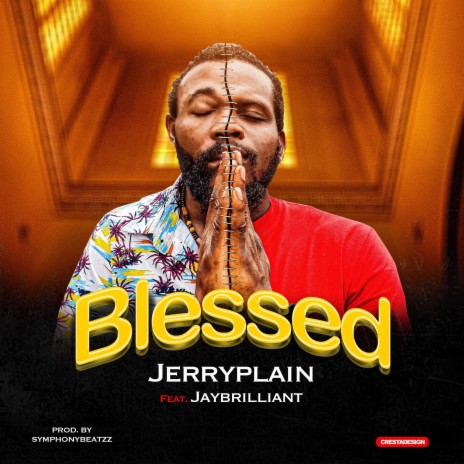BLESSED ft. Jay brilliant | Boomplay Music