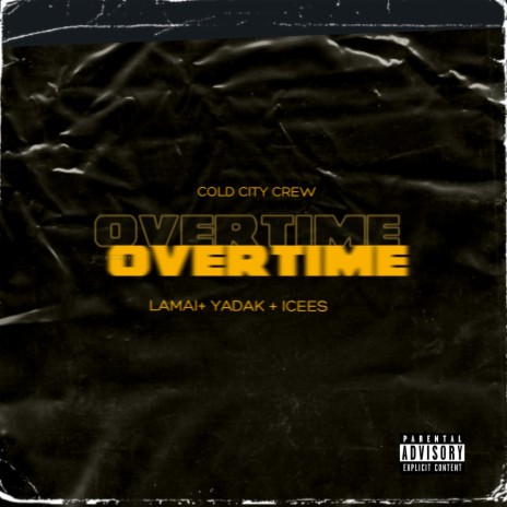 Overtime (feat. Lamai, Yadak & Icees) | Boomplay Music