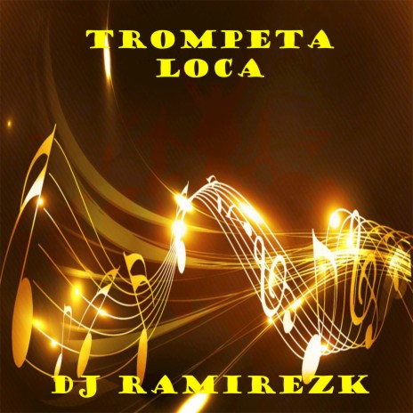 Trompeta Loca | Boomplay Music