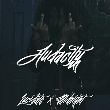 Audacity ft. Midnight + | Boomplay Music