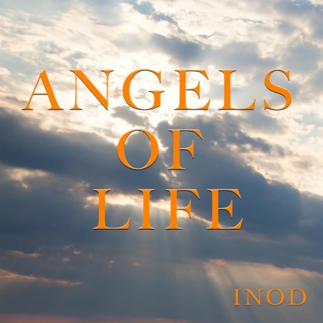 Angels of Life | Boomplay Music