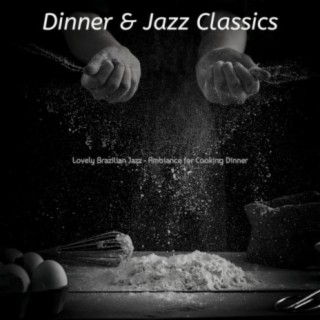 Lovely Brazilian Jazz - Ambiance for Cooking Dinner