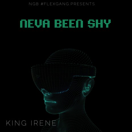 NEVA BEEN SHY | Boomplay Music