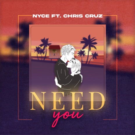 Need You ft. Chris Cruz | Boomplay Music