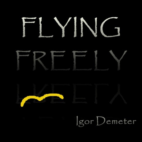 Flying Freely | Boomplay Music