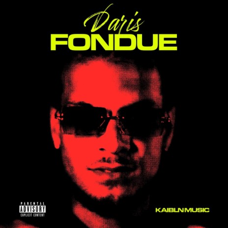 Fondue ft. Daris | Boomplay Music