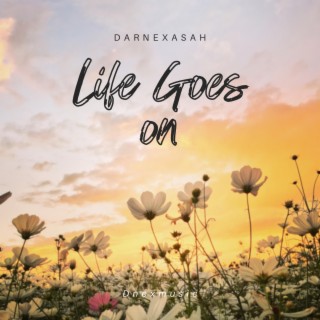 Life goes on lyrics | Boomplay Music