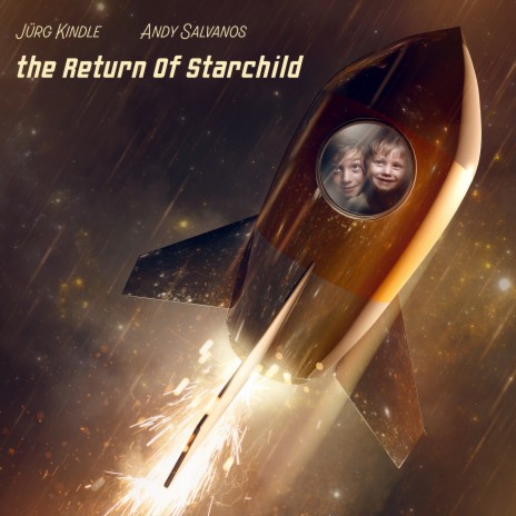 The Return of Starchild ft. Andy Salvanos | Boomplay Music