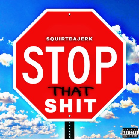 Stop That Shit | Boomplay Music