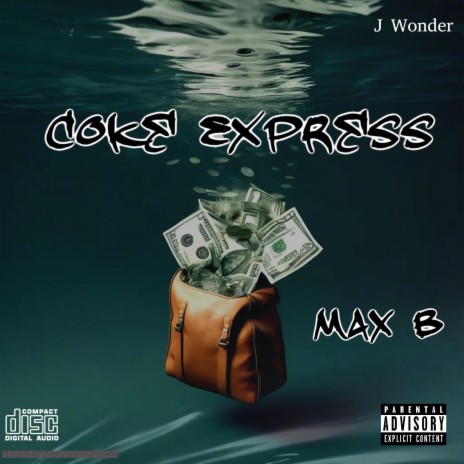 Coke Express ft. Max B & AshleyGotDatJuice