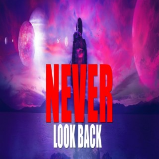 Never Look Back