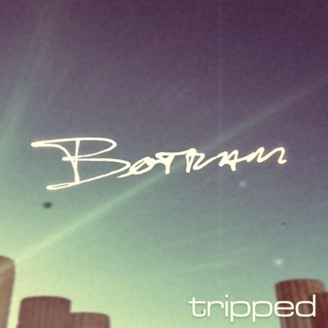 Tripped | Boomplay Music