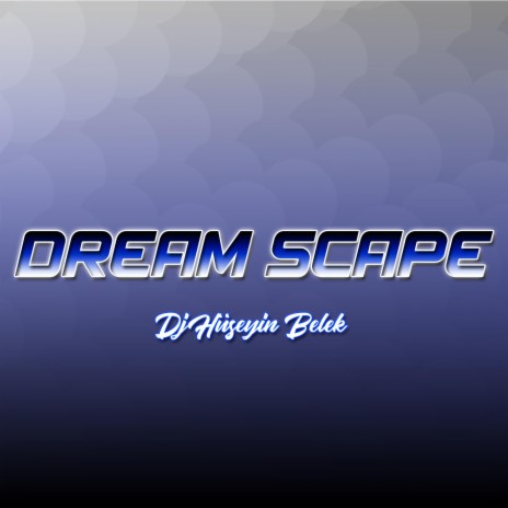 Dream Scape (Original Mix)