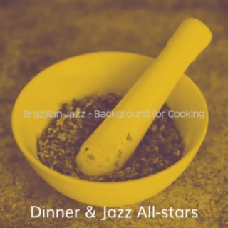 Brazilian Jazz - Background for Cooking