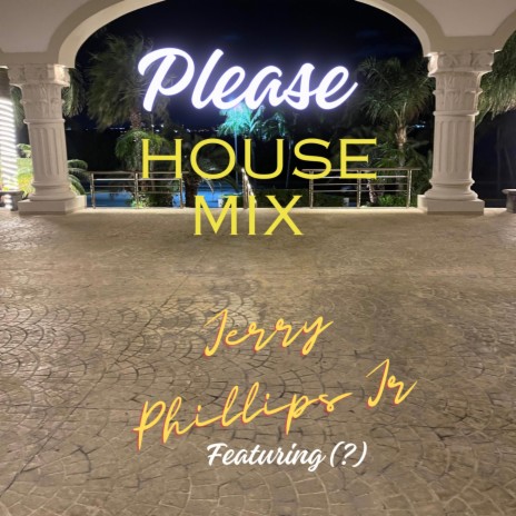 Pleas House Mix