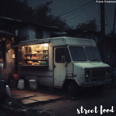 Street Food | Boomplay Music