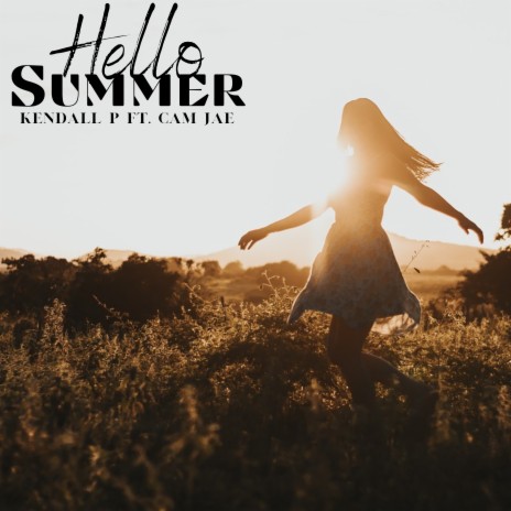 Hello Summer ft. Cam Jae | Boomplay Music