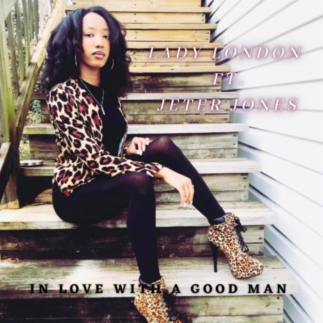 In Love With A Good Man ft. Jeter Jones | Boomplay Music