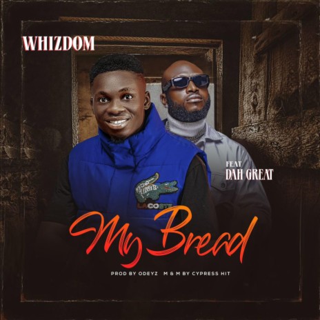 My Bread ft. Dah Great | Boomplay Music