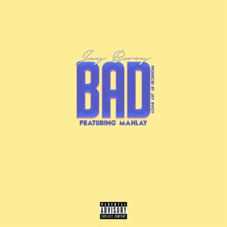 Bad ft. Mahlay | Boomplay Music