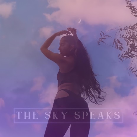 The Sky Speaks | Boomplay Music