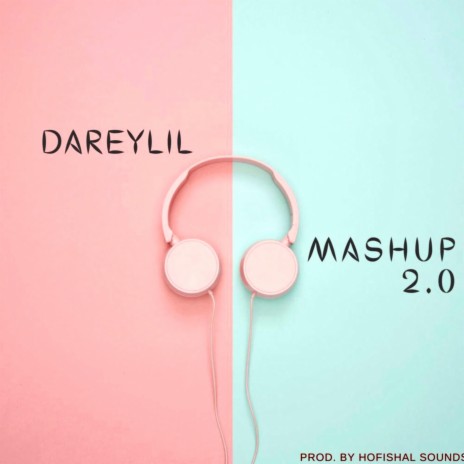 Mashup 2.0 | Boomplay Music