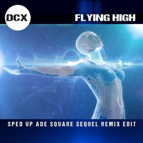 Flying High (Ade Square Remix Sequel Sped Up Edit) ft. Ade Square | Boomplay Music