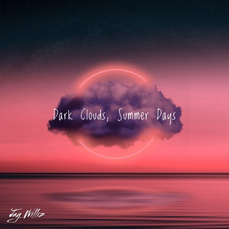 Dark Clouds, Summer Days | Boomplay Music