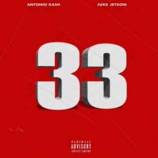 #33 (feat. Juke Jetson)