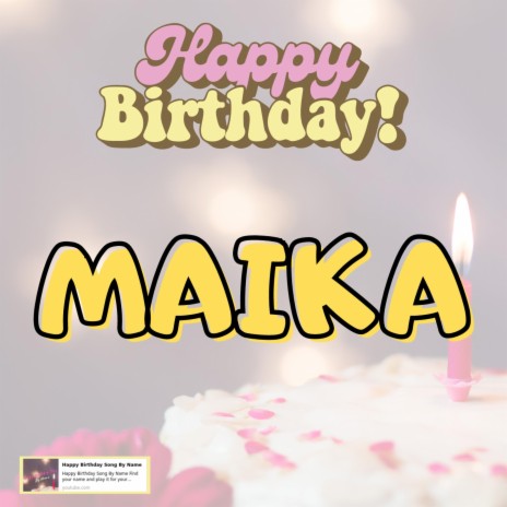Happy Birthday Maika Song New