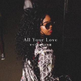 All Your Love