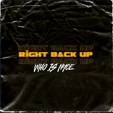 RIGHT BACK UP | Boomplay Music