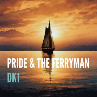 Pride & The Ferryman (Radio Edit)