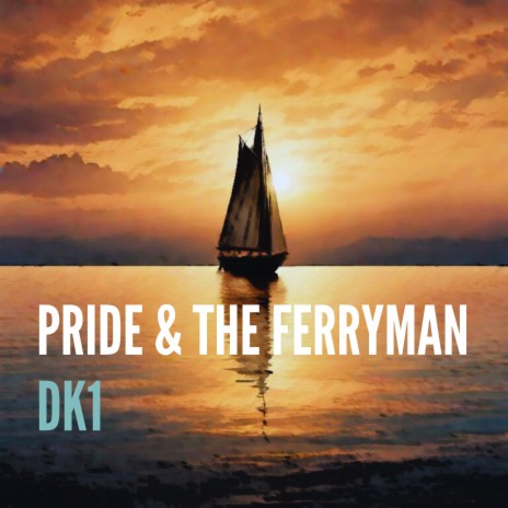 Pride & The Ferryman (Radio Edit) | Boomplay Music