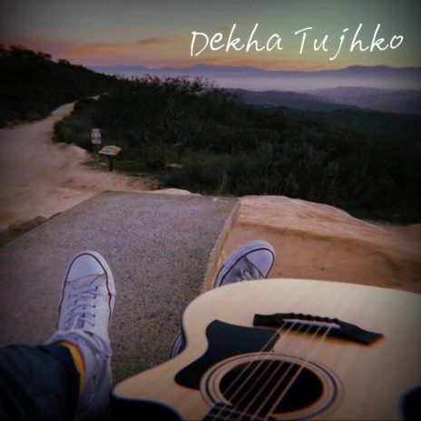 Dekha Tujhko | Boomplay Music