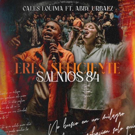 Eres Suficiente (Salmos 84) (Live) ft. Abby Urbaez | Boomplay Music