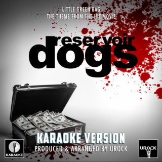 Little Green Bag (From Reservoir Dogs) (Karaoke Version)
