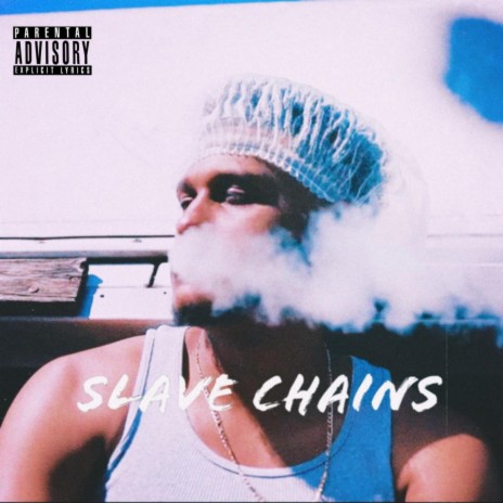 Slave Chains | Boomplay Music