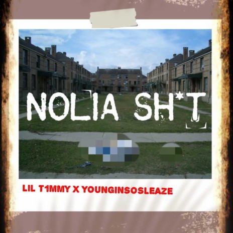Nolia Shit ft. younginsosleaze | Boomplay Music
