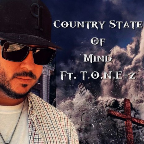 Country State of Mind ft. T.O.N.E-z | Boomplay Music