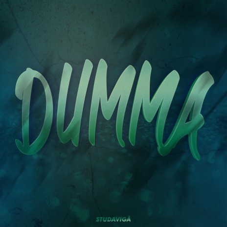 DUMMA | Boomplay Music